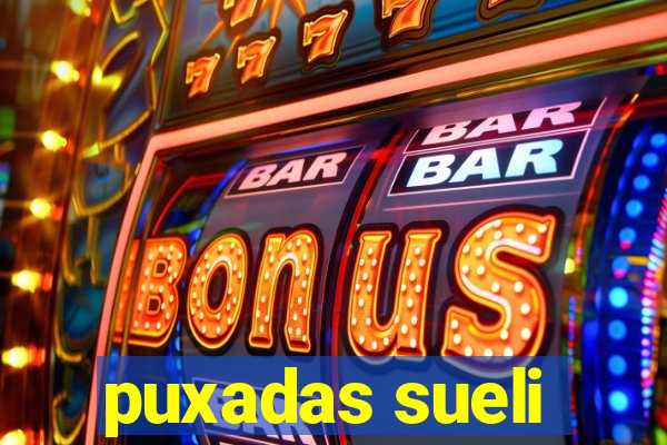 puxadas sueli